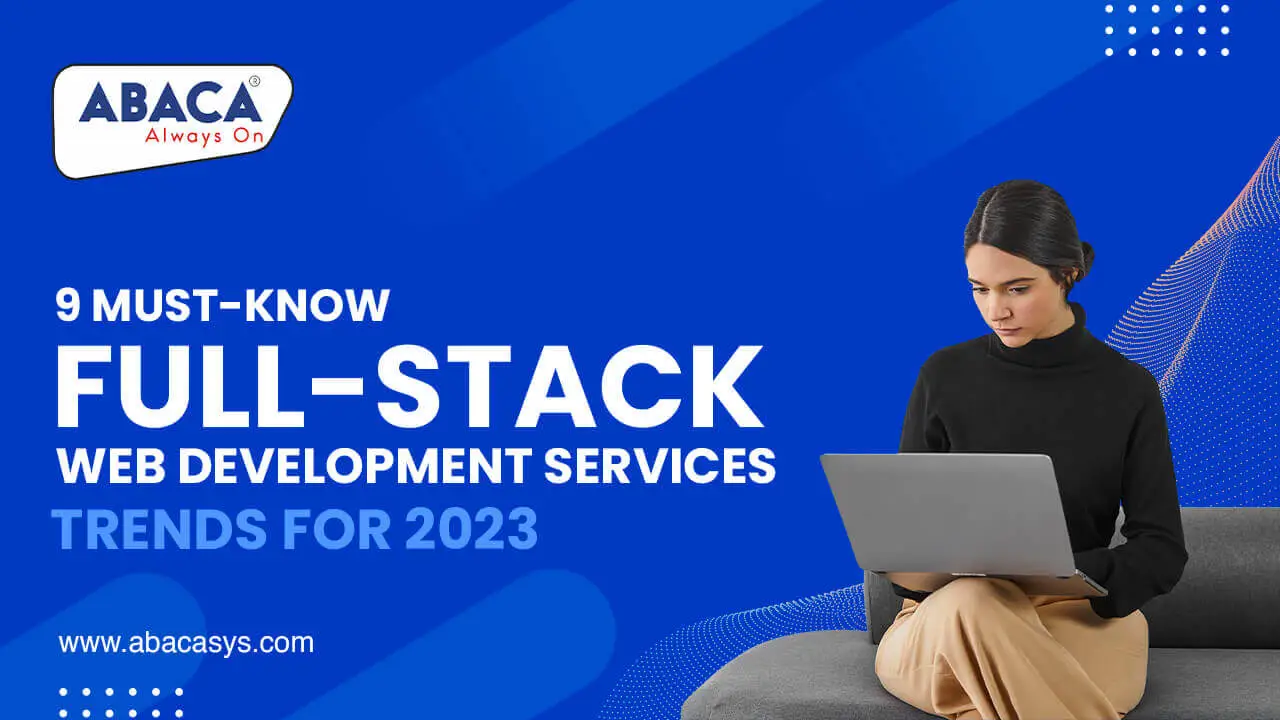 Full-Stack Web Development Services Trends for 2023