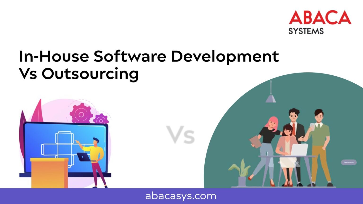 In-House Software Development vs Outsourcing