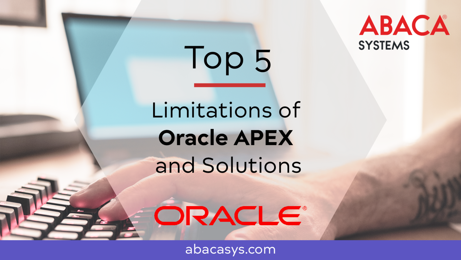 Top 5 Limitations of Oracle APEX and How to Overcome Them